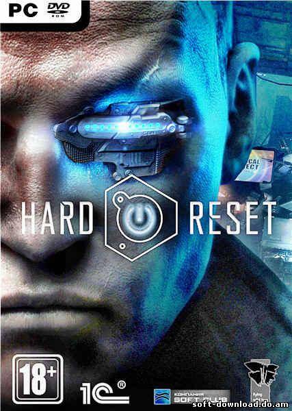 Hard Reset v 1.51.0 - Extended Edition / Жесткая перезагрузка v 1.51.0 - Расширенный Выпуск (2012/RUS/PC/Repack by R.G.DEMON)