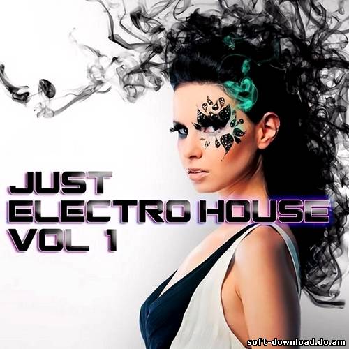 Just Electro House Vol.1 (2012)