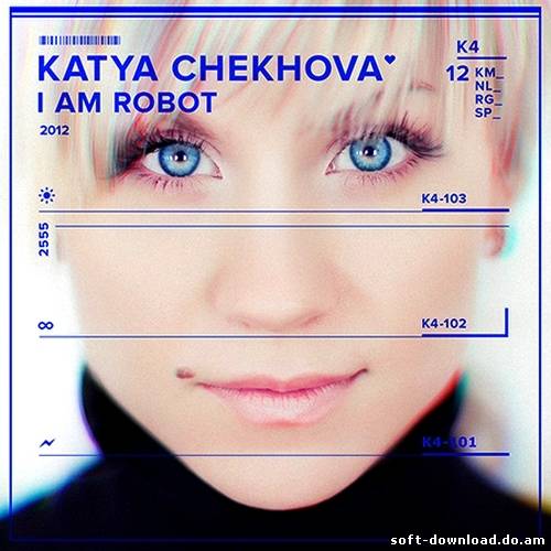 Катя Чехова - I Am Robot (Single) (2012)